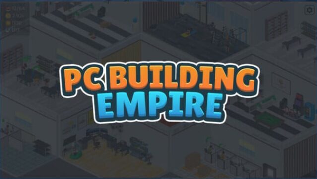 PC Building Empire Free Download